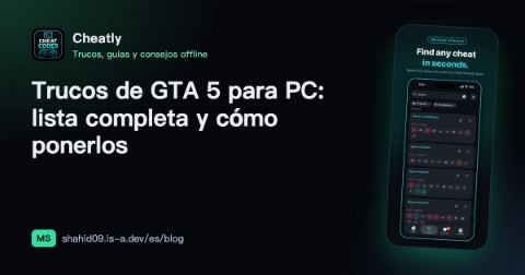 Trucos de GTA 5 para PC: lista completa y cómo ponerlos