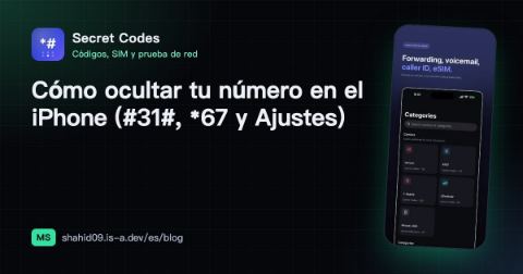 Cómo ocultar tu número en el iPhone (#31#, *67 y Ajustes)