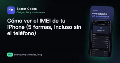 Cómo ver el IMEI de tu iPhone (5 formas, incluso sin el teléfono)