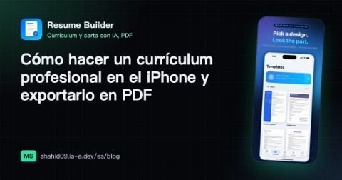 Cómo hacer un currículum profesional en el iPhone y exportarlo en PDF