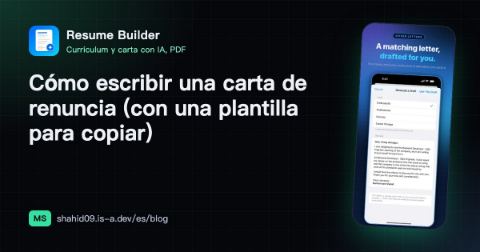 Cómo escribir una carta de renuncia (con una plantilla para copiar)