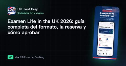 Examen Life in the UK 2026: guía completa del formato, la reserva y cómo aprobar
