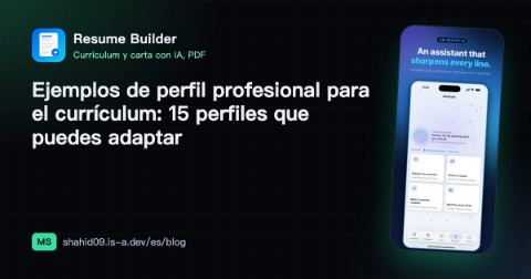 Ejemplos de perfil profesional para el currículum: 15 perfiles que puedes adaptar