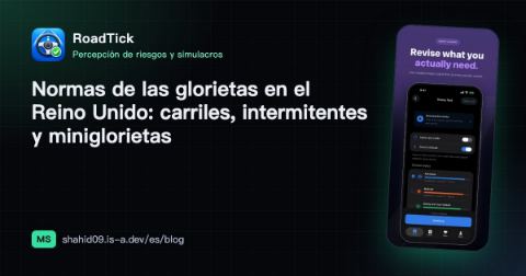 Normas de las glorietas en el Reino Unido: carriles, intermitentes y miniglorietas