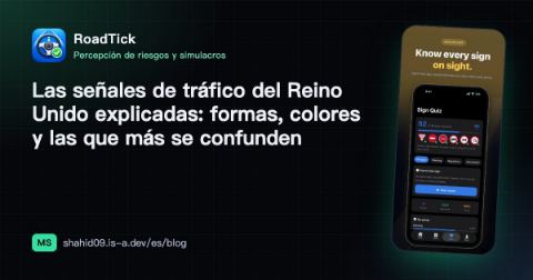 Las señales de tráfico del Reino Unido explicadas: formas, colores y las que más se confunden